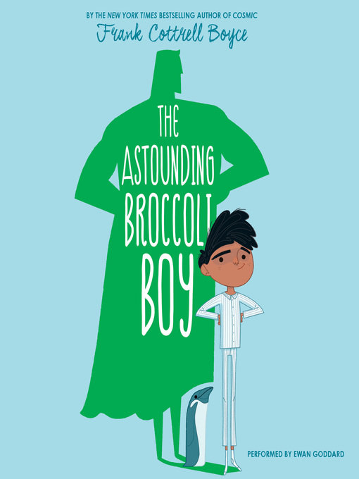 Title details for The Astounding Broccoli Boy by Frank Cottrell Boyce - Available